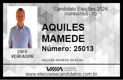 Candidato AQUILES MAMEDE 2024 - ITAPIRATINS - Eleições