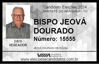 Candidato BISPO JEOVÁ DOURADO 2024 - SANTA FÉ DO ARAGUAIA - Eleições