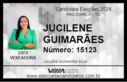 Candidato JUCILENE GUIMARÃES 2024 - PAU D\ARCO - Eleições