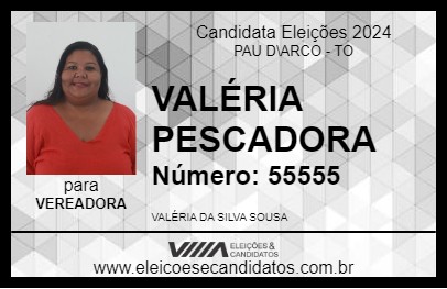 Candidato VALÉRIA PESCADORA 2024 - PAU D\ARCO - Eleições