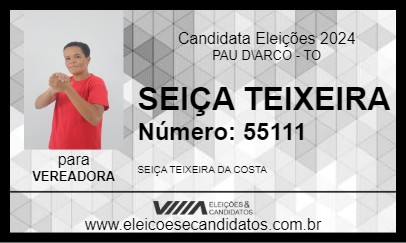 Candidato SEIÇA TEIXEIRA  2024 - PAU D\ARCO - Eleições