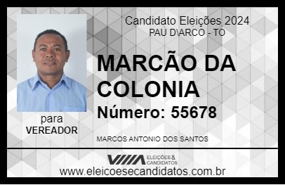 Candidato MARCÃO DA COLONIA 2024 - PAU D\ARCO - Eleições