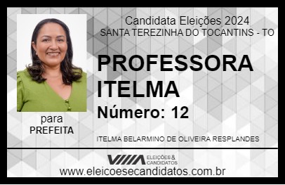 Candidato PROFESSORA ITELMA 2024 - SANTA TEREZINHA DO TOCANTINS - Eleições