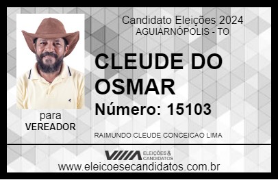 Candidato CLEUDE DO OSMAR 2024 - AGUIARNÓPOLIS - Eleições