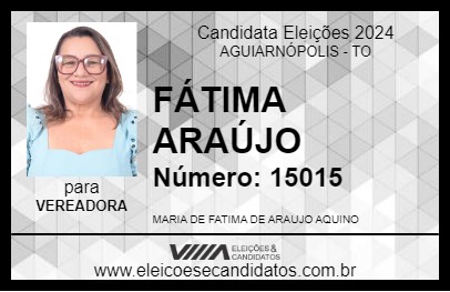 Candidato FÁTIMA ARAÚJO 2024 - AGUIARNÓPOLIS - Eleições