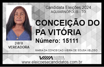 Candidato CONCEIÇÃO DO PA VITÓRIA 2024 - AGUIARNÓPOLIS - Eleições