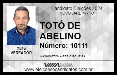 Candidato TOTÓ DE ABELINO 2024 - NOVO JARDIM - Eleições