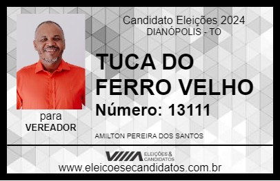 Candidato TUCA DO FERRO VELHO 2024 - DIANÓPOLIS - Eleições