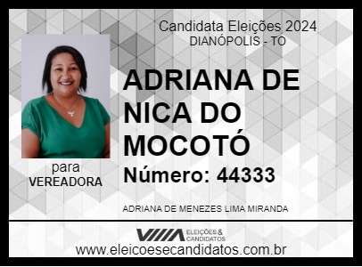 Candidato ADRIANA DE NICA DO MOCOTÓ 2024 - DIANÓPOLIS - Eleições