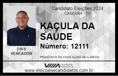 Candidato KAÇULA DA SAÚDE 2024 - CASEARA - Eleições