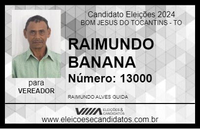 Candidato RAIMUNDO BANANA 2024 - BOM JESUS DO TOCANTINS - Eleições