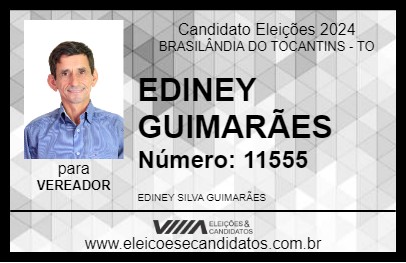 Candidato EDINEY GUIMARÃES 2024 - BRASILÂNDIA DO TOCANTINS - Eleições