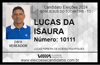 Candidato LUCAS DA ISAURA 2024 - BOM JESUS DO TOCANTINS - Eleições