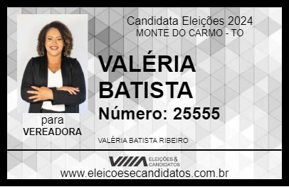 Candidato VALÉRIA BATISTA 2024 - MONTE DO CARMO - Eleições