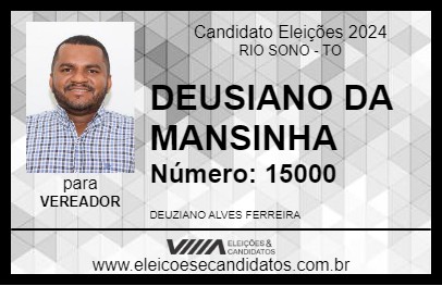 Candidato DEUSIANO DA MANSINHA 2024 - RIO SONO - Eleições