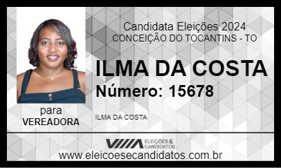 Candidato ILMA DA COSTA 2024 - CONCEIÇÃO DO TOCANTINS - Eleições