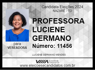 Candidato PROFESSORA LUCIENE GERMANO 2024 - NAZARÉ - Eleições