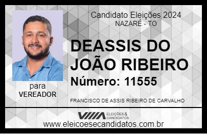 Candidato DEASSIS DO JOÃO RIBEIRO 2024 - NAZARÉ - Eleições