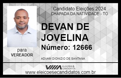 Candidato DEVAN DE JOVELINA 2024 - CHAPADA DA NATIVIDADE - Eleições