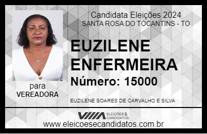 Candidato EUZILENE ENFERMEIRA 2024 - SANTA ROSA DO TOCANTINS - Eleições