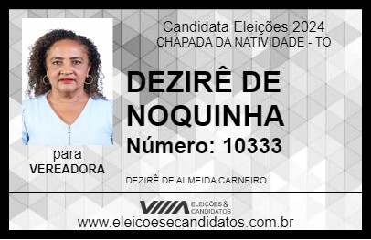 Candidato DEZIRÊ DE NOQUINHA 2024 - CHAPADA DA NATIVIDADE - Eleições