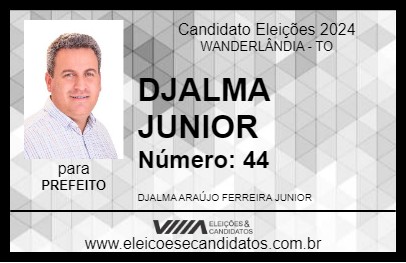 Candidato DJALMA JUNIOR 2024 - WANDERLÂNDIA - Eleições