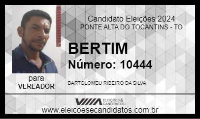 Candidato BERTIM 2024 - PONTE ALTA DO TOCANTINS - Eleições