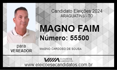 Candidato MAGNO FAIM 2024 - ARAGUATINS - Eleições