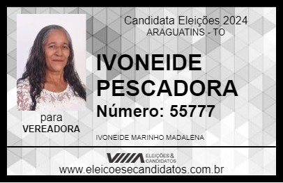 Candidato IVONEIDE PESCADORA 2024 - ARAGUATINS - Eleições