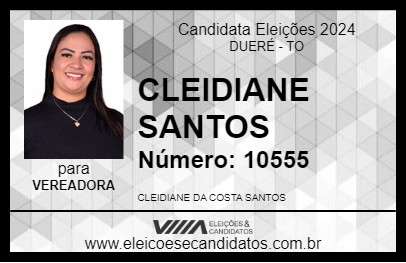 Candidato CLEIDIANE SANTOS 2024 - DUERÉ - Eleições