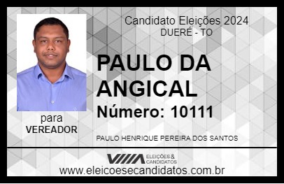 Candidato PAULO DA ANGICAL 2024 - DUERÉ - Eleições