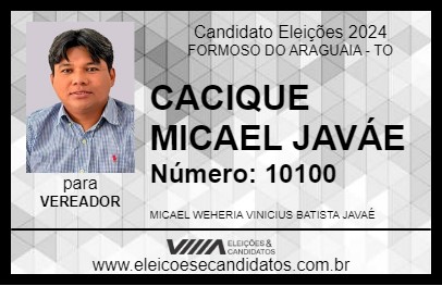 Candidato CACIQUE MICAEL JAVÁE 2024 - FORMOSO DO ARAGUAIA - Eleições