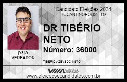 Candidato DR TIBÉRIO NETO 2024 - TOCANTINÓPOLIS - Eleições