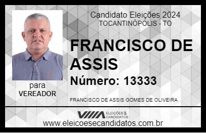 Candidato FRANCISCO DE ASSIS 2024 - TOCANTINÓPOLIS - Eleições