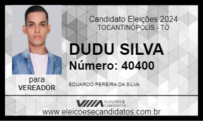 Candidato DUDU SILVA 2024 - TOCANTINÓPOLIS - Eleições