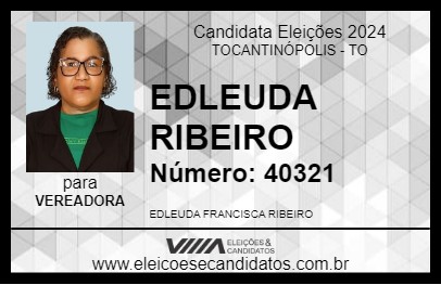 Candidato EDLEUDA RIBEIRO 2024 - TOCANTINÓPOLIS - Eleições