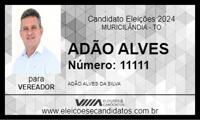 Candidato ADÃO ALVES 2024 - MURICILÂNDIA - Eleições