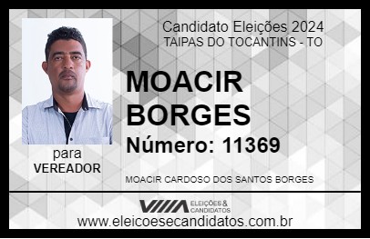 Candidato MOACIR BORGES 2024 - TAIPAS DO TOCANTINS - Eleições