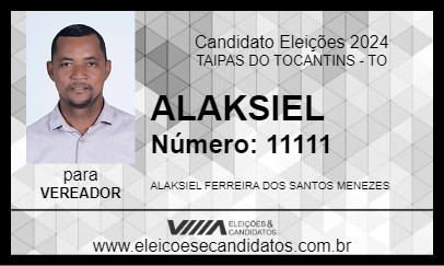 Candidato ALAKSIEL 2024 - TAIPAS DO TOCANTINS - Eleições