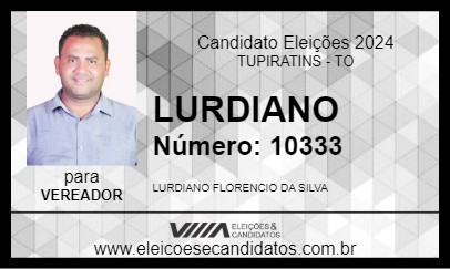 Candidato LURDIANO 2024 - TUPIRATINS - Eleições