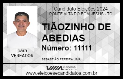 Candidato TIÃOZINHO DE  ABEDIAS 2024 - PONTE ALTA DO BOM JESUS - Eleições