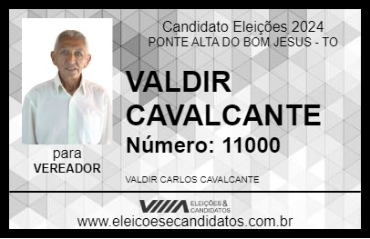 Candidato VALDIR CAVALCANTE  2024 - PONTE ALTA DO BOM JESUS - Eleições