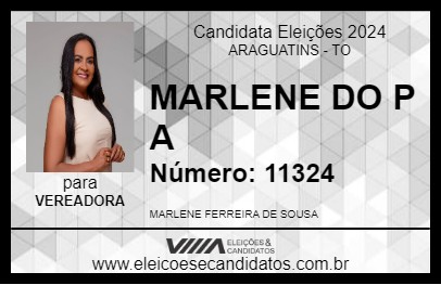 Candidato MARLENE DO P A 2024 - ARAGUATINS - Eleições