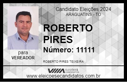 Candidato ROBERTO PIRES 2024 - ARAGUATINS - Eleições