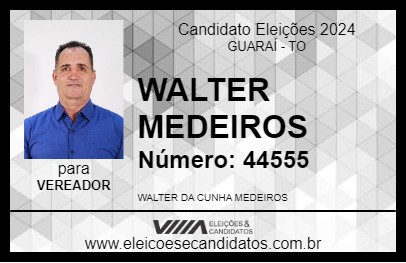 Candidato WALTER MEDEIROS 2024 - GUARAÍ - Eleições