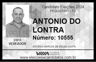 Candidato ANTONIO DO LONTRA 2024 - PEQUIZEIRO - Eleições