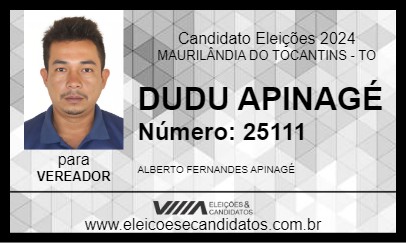 Candidato DUDU APINAGÉ 2024 - MAURILÂNDIA DO TOCANTINS - Eleições