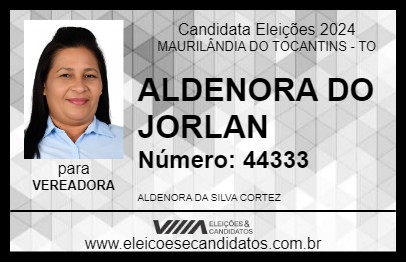 Candidato ALDENORA DO JORLAN 2024 - MAURILÂNDIA DO TOCANTINS - Eleições