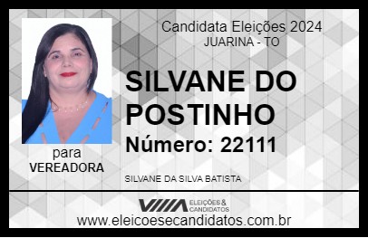 Candidato SILVANE DO POSTINHO 2024 - JUARINA - Eleições