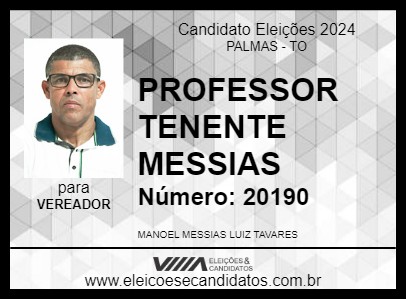 Candidato PROFESSOR TENENTE MESSIAS 2024 - PALMAS - Eleições